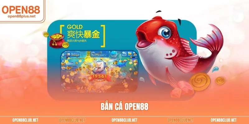 Bắn Cá Open88