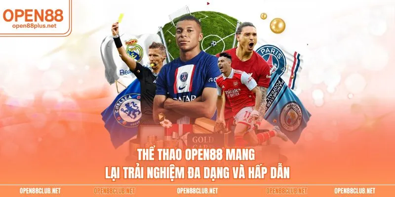 Thể thao Open88 mang lại trải nghiệm đa dạng và hấp dẫn