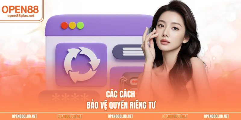 Các cách bảo vệ quyền riêng tư