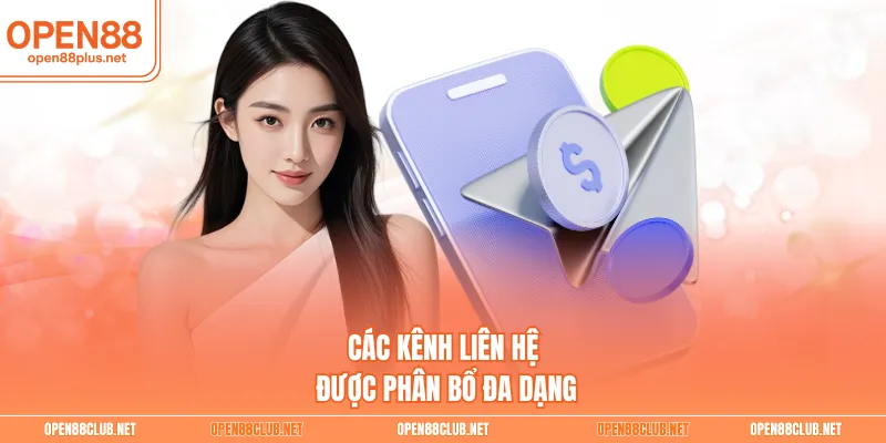 Các kênh liên hệ được phân bổ đa dạng