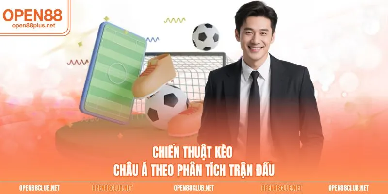 Chiến thuật Kèo Châu Á theo phân tích trận đấu