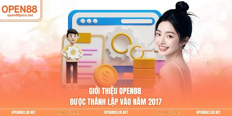 Giới thiệu Open88 được thành lập vào năm 2017