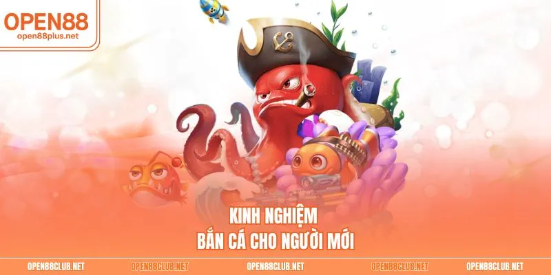Kinh nghiệm bắn cá cho người mới 