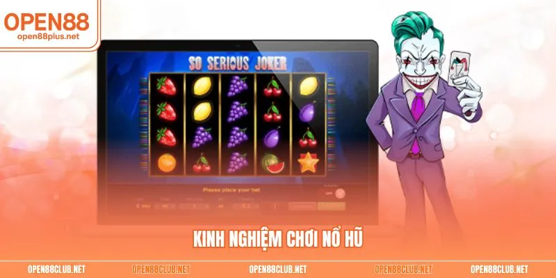 Kinh nghiệm chơi nổ hũ