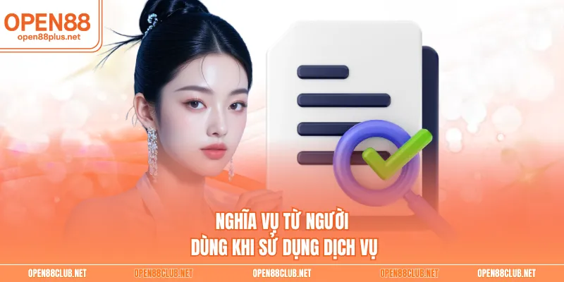 Nghĩa vụ từ người dùng khi sử dụng dịch vụ 