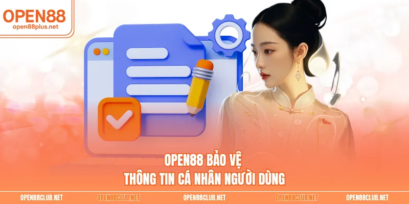 Open88 bảo vệ thông tin cá nhân người dùng 